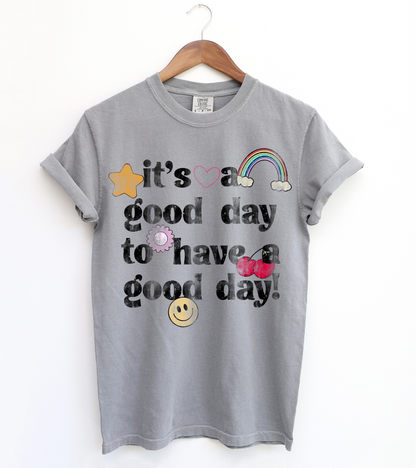 It's a good day to have a good day