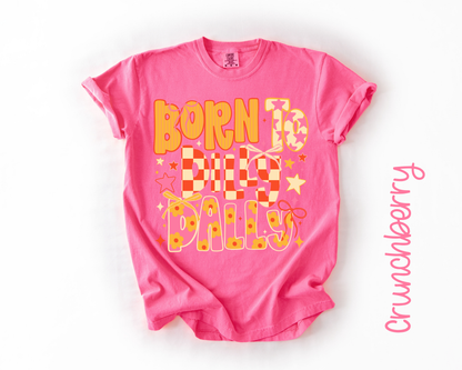 Born to Dilly Dally