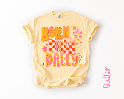 Born to Dilly Dally