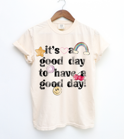 It's a good day to have a good day