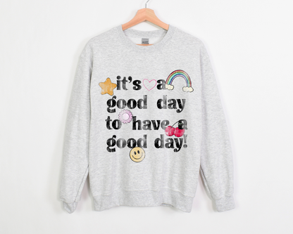 It's a good day to have a good day