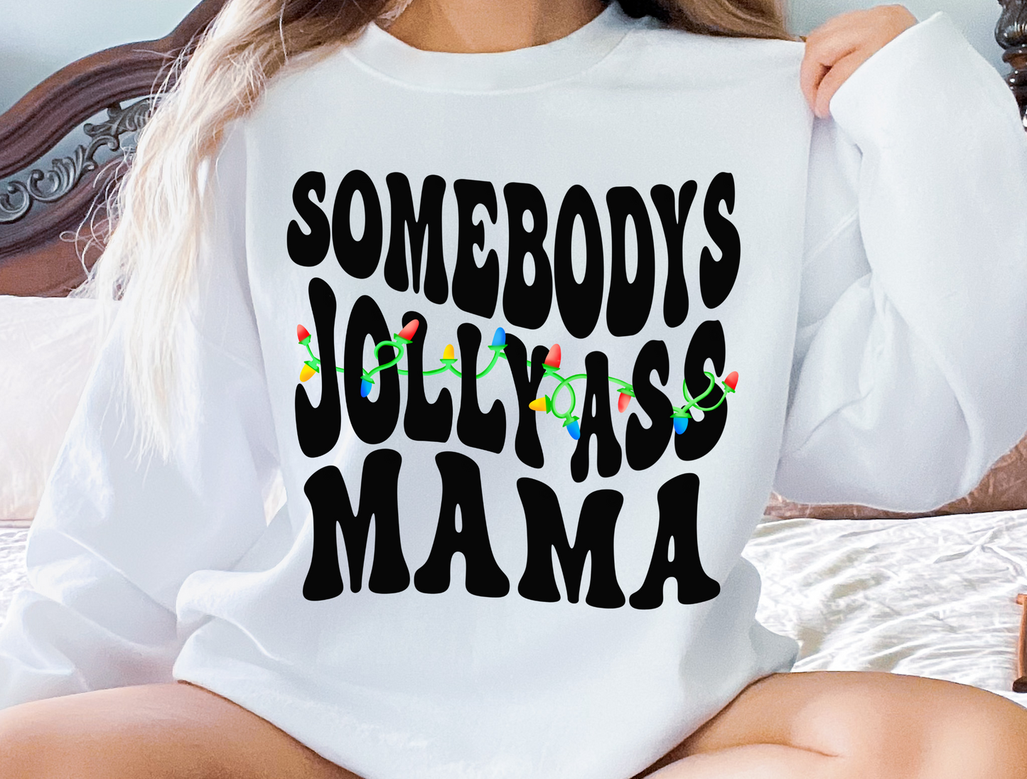 Somebody's Jolly A** Mama