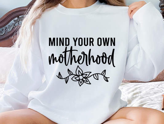 Mind Your Own Motherhood