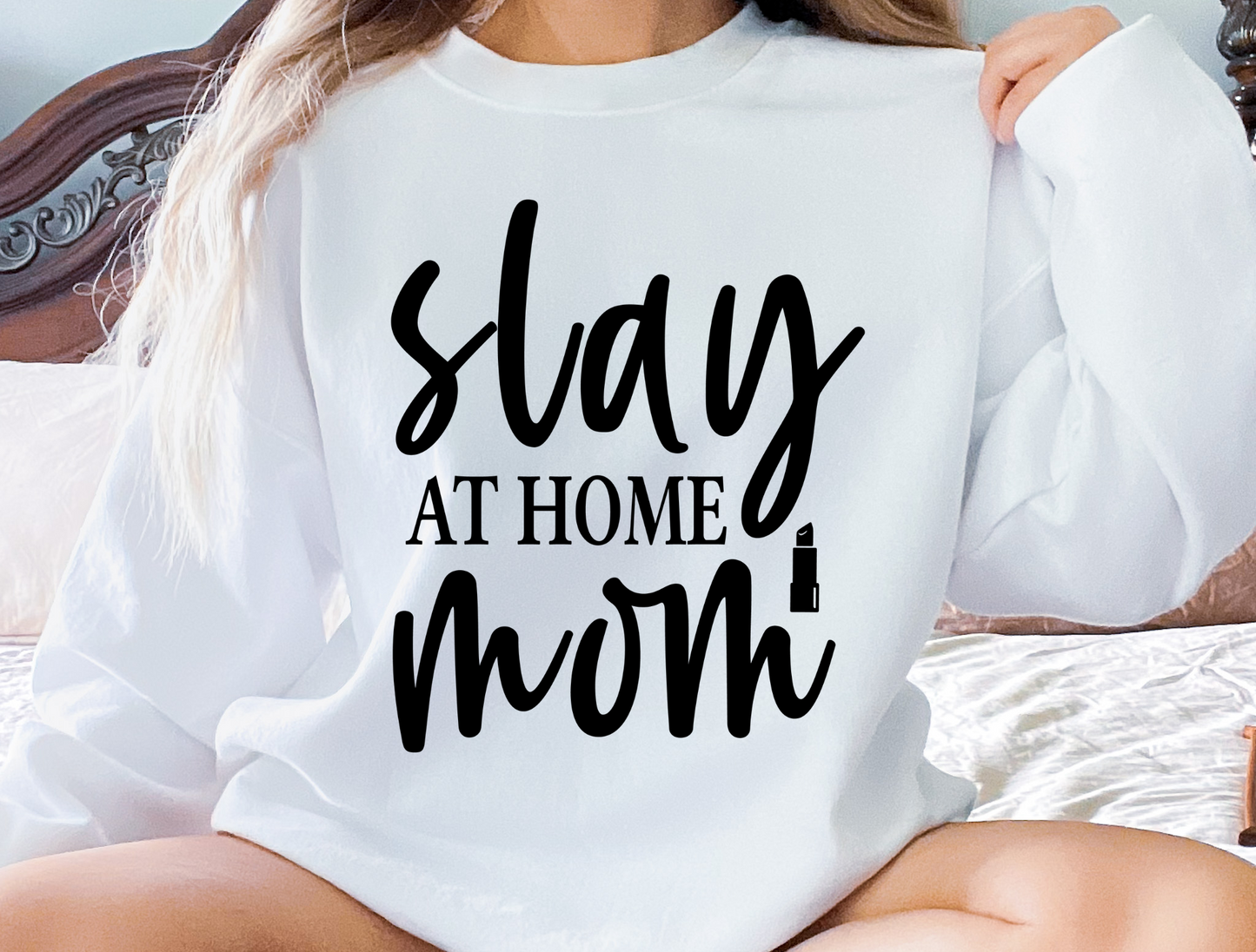 Slay At Home Mom