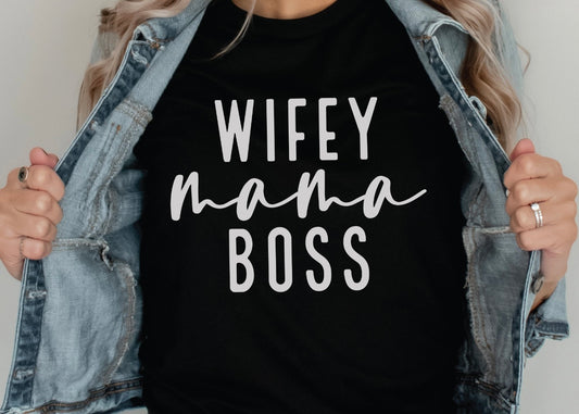 Wifey Mama Boss